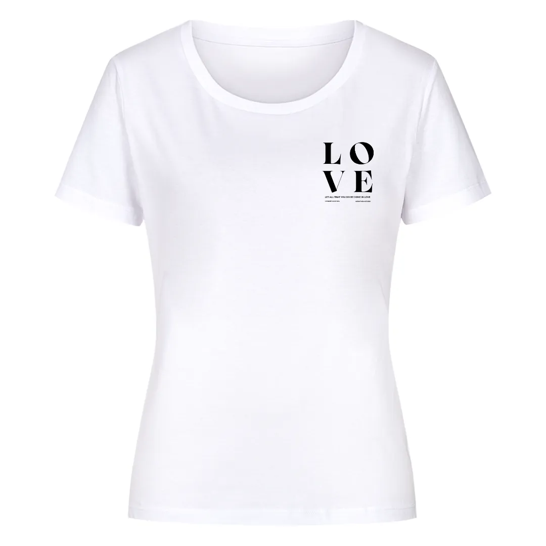 Aktion: LOVE Alles geschehe in Liebe Frauen Shirt