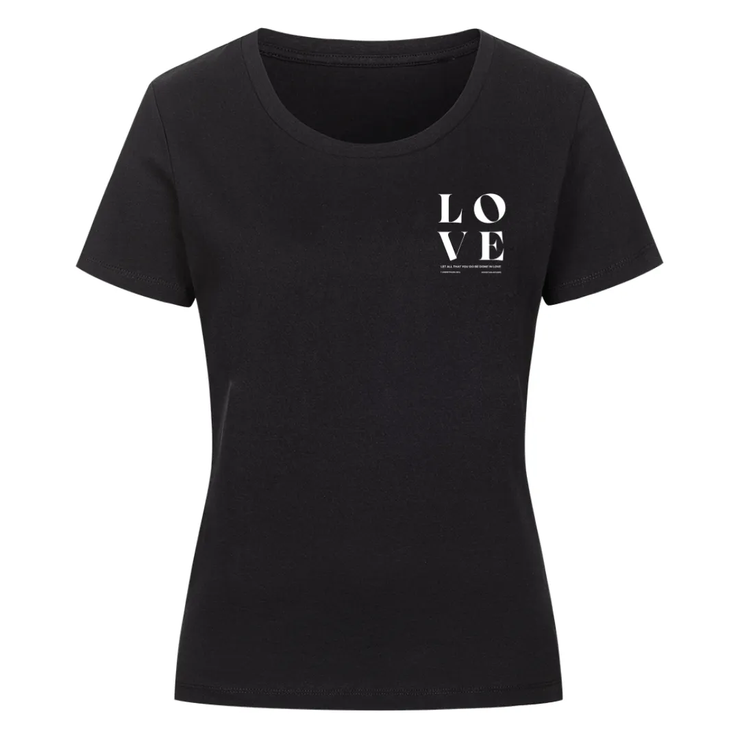 Aktion: LOVE Alles geschehe in Liebe Frauen Shirt