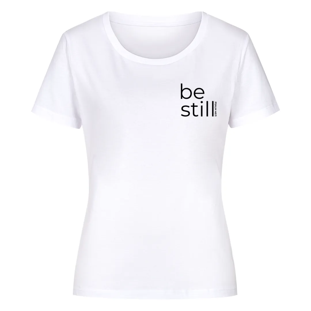Be still Frauen Shirt