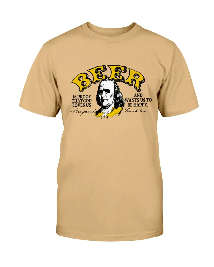 Beer Is Proof That God Loves Us Unisex T-Shirt