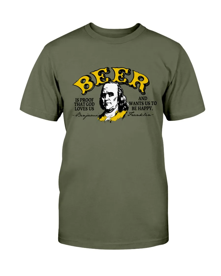 Beer Is Proof That God Loves Us Unisex T-Shirt
