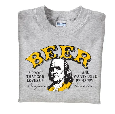 Beer Is Proof That God Loves Us Unisex T-Shirt