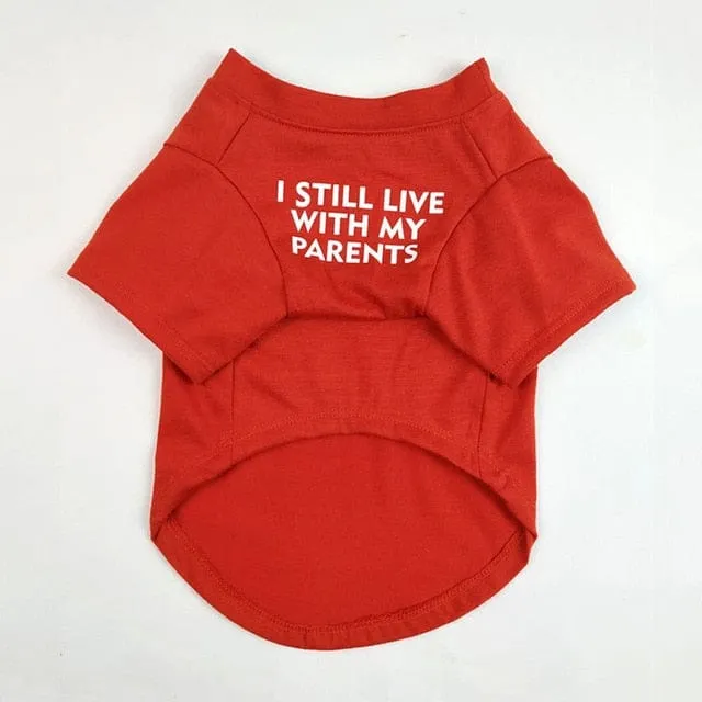 ''I Still live With My Parents'' - Printed Dog T-Shirt