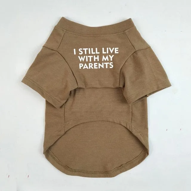 ''I Still live With My Parents'' - Printed Dog T-Shirt