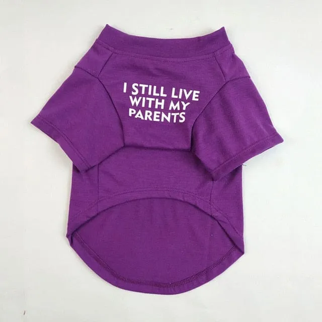 ''I Still live With My Parents'' - Printed Dog T-Shirt