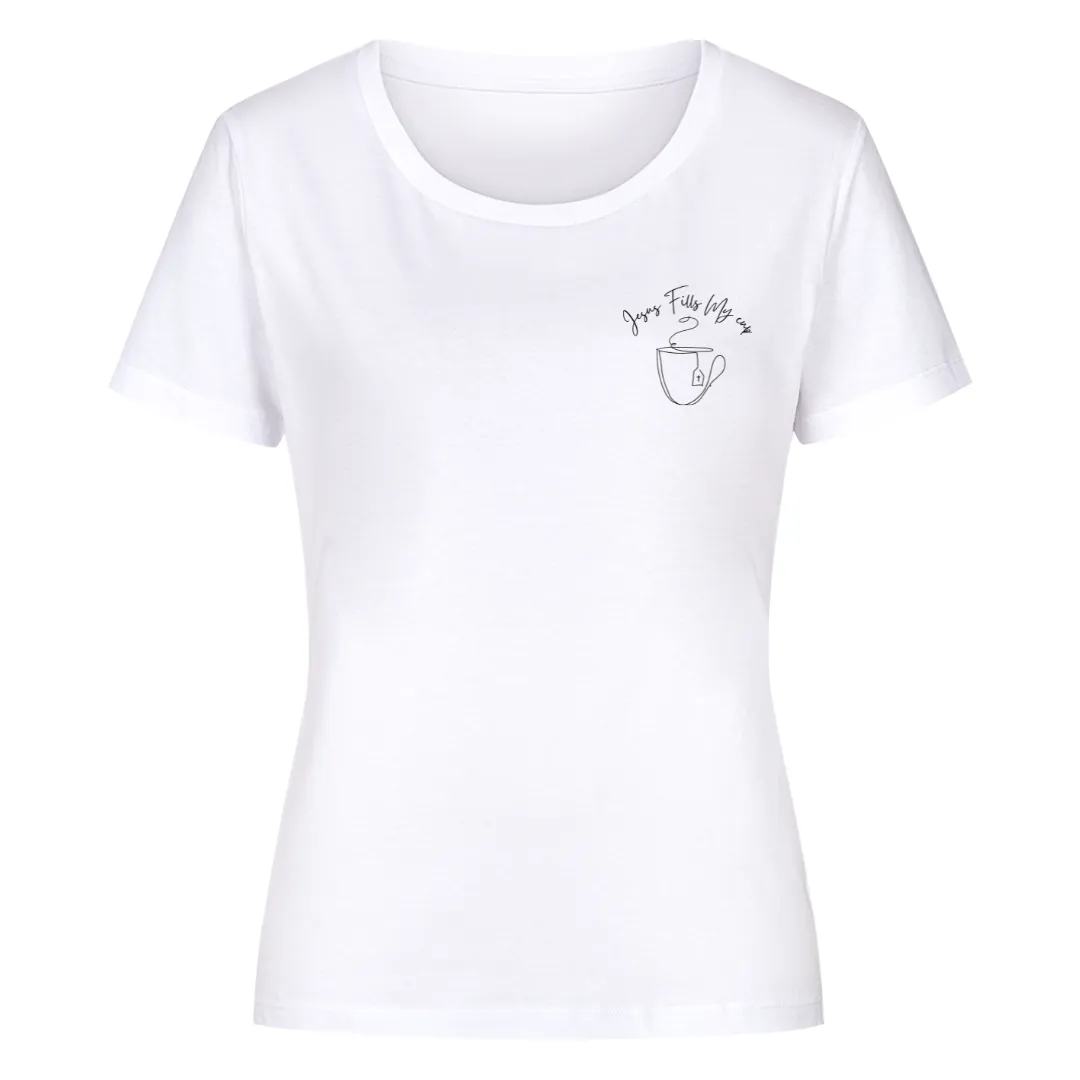 Jesus fills my cup Frauen Shirt