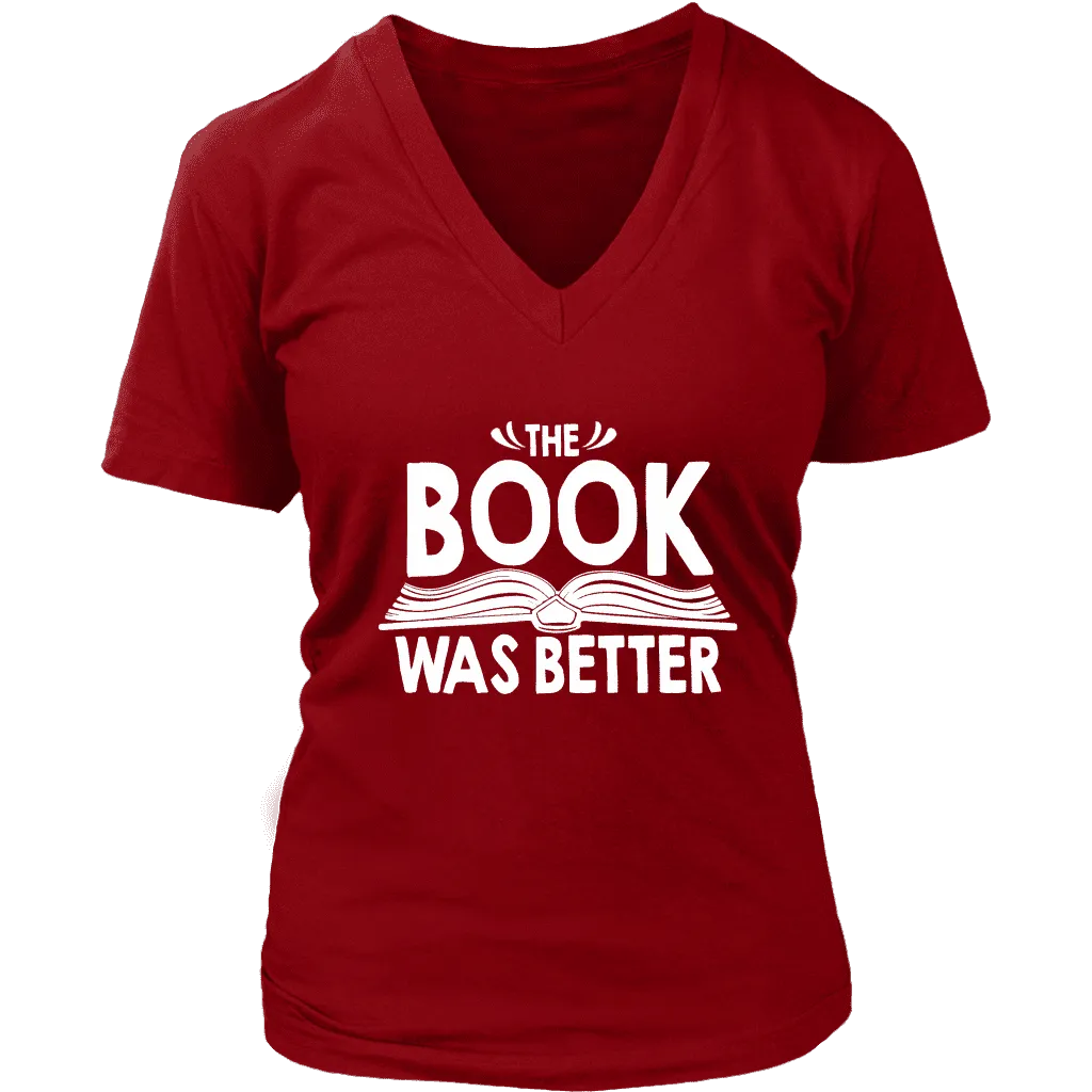 "The Book Was Better" V-neck Tshirt
