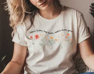 Watch Them Grow Teacher Shirt